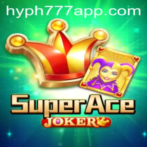 Exploring the World of SuperAceJoker and the HYPH777 APP
