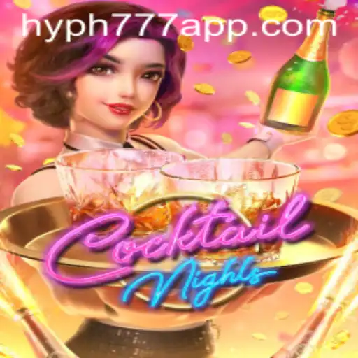 Dive into the Vibrant World of CocktailNights: A New Gaming Sensation with HYPH777 APP