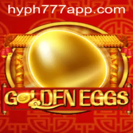 GoldenEggs: Discover the Thrilling New Game with HYPH777 APP